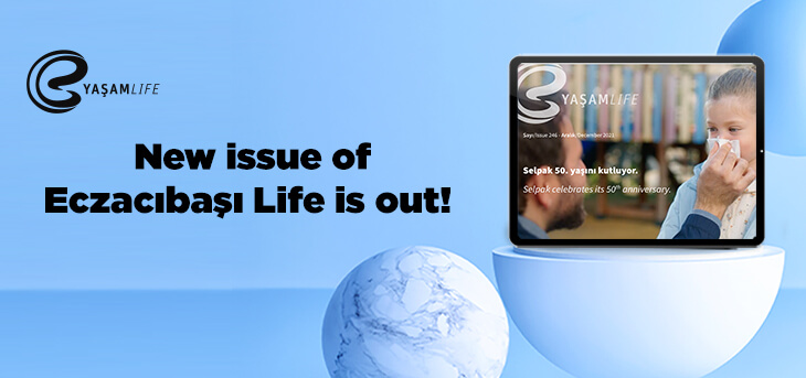 New issue of Eczacıbaşı Life is out!